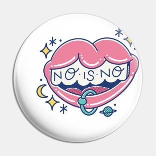 No is no mouth Pin