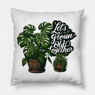 Let's Grow Old Together, Houseplant Monstera Plants Pillow