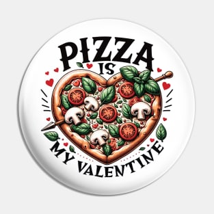 Pizza Is My Valentine Heart Shaped Pizza Lovers Design Pin