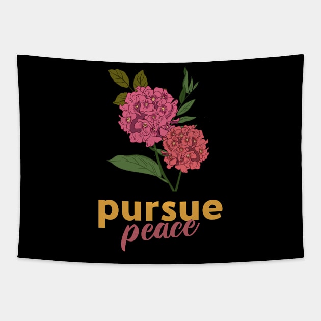 Pursue peace Tapestry by Art Designs