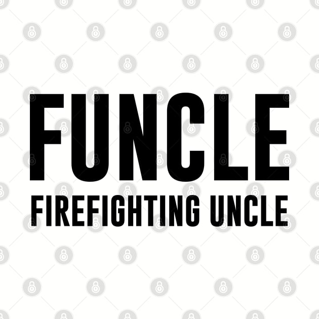 Funcle Firefighting Uncle by gabrielakaren