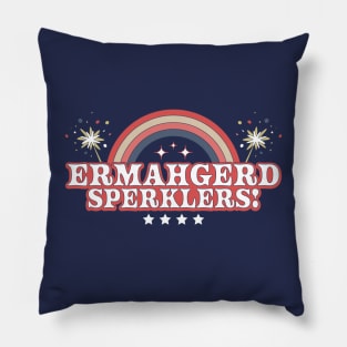 ERMAHGERD SPERKLERS Funny 4th of July Sparklers Fireworks Pillow