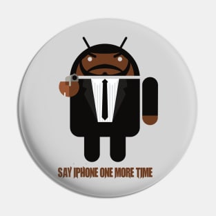 Say iPhone One More Time Pin