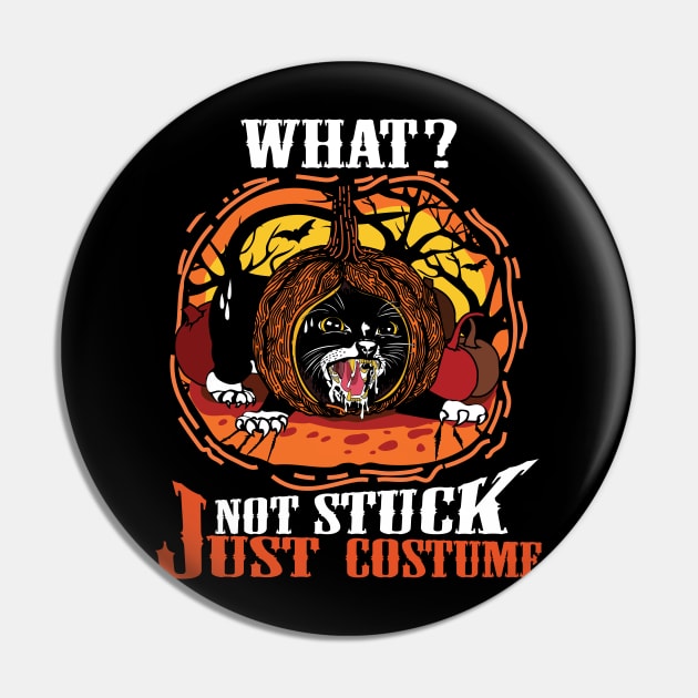 Cat What? Not Stuck Just costume Halloween Pin by PunnyPoyoShop