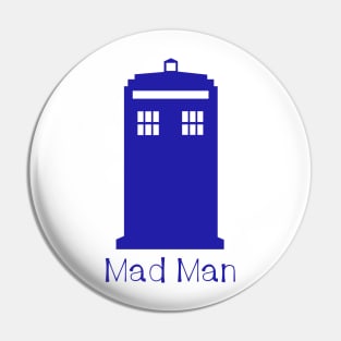 Police Box - Mad Man Pin