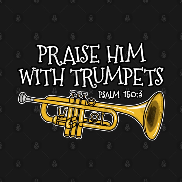 Christian Trumpet Player Praise Him With Trumpets Trumpeter by doodlerob