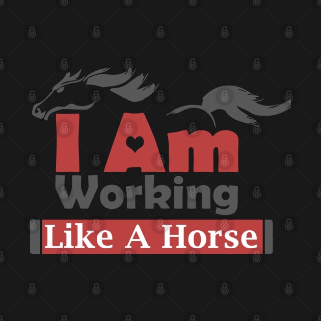 I Am Working Like A Horse For Hard Worker Charm Tee Gift by Productcy