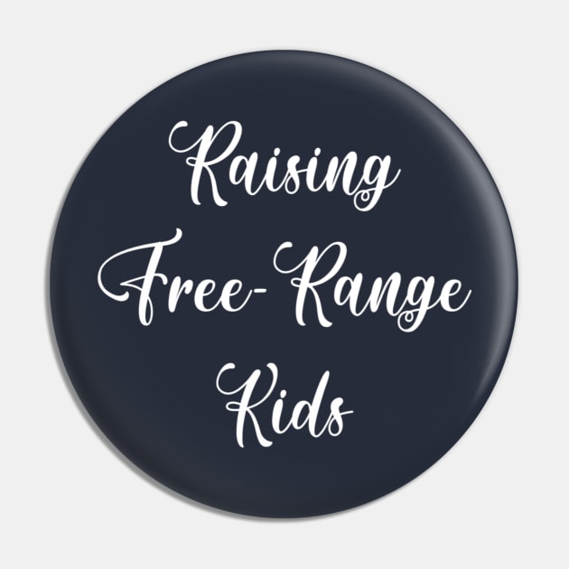 Raising Free Range Kids Pin by aharper1005