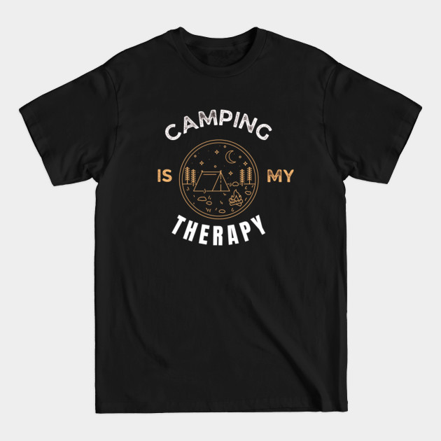 Discover Camping is my therapy - Camping Is My Therapy - T-Shirt