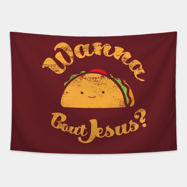 Taco Bout Jesus Tapestry by JezusPop!