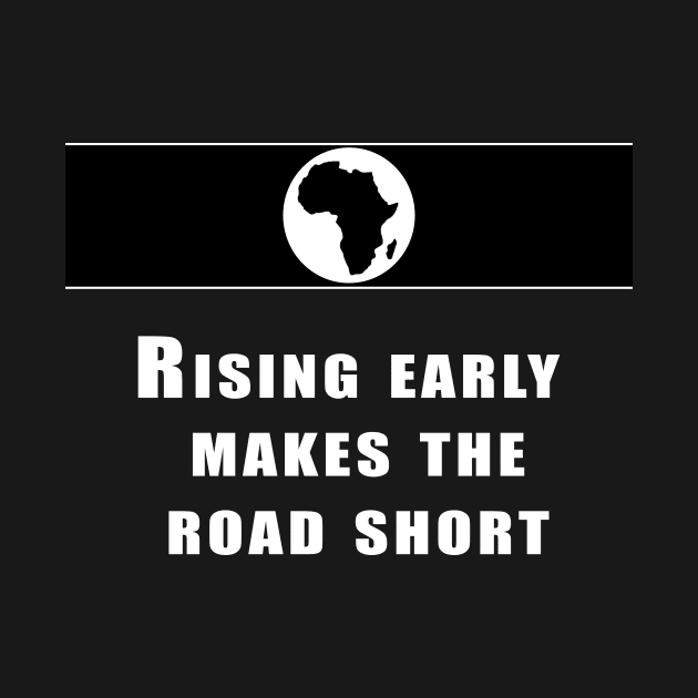 Rising early makes the road short by Obehiclothes