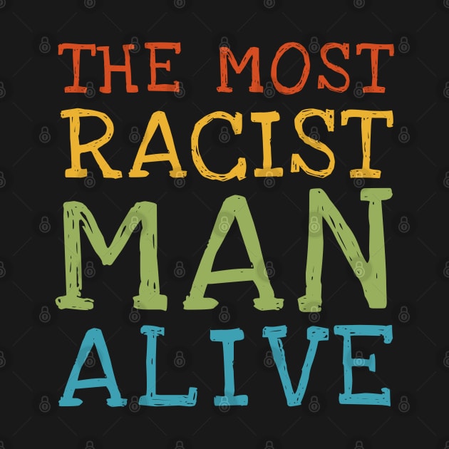 The most racist man alive by photographer1