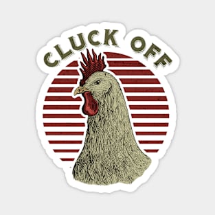 Cluck Off Rooster Daddy Magnet