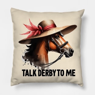 Talk Derby To Me Funny Horse Racing Lover Pillow