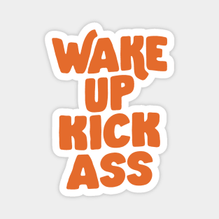 Wake Up Kick Ass Peach Fuzz Magnet