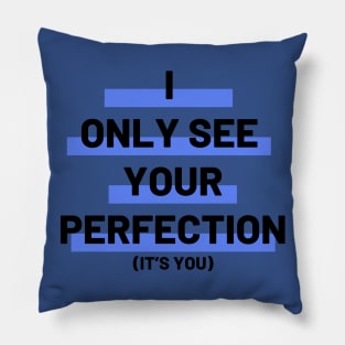 You Are Perfection Pillow