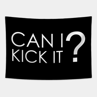 Can I Kick It Tapestry