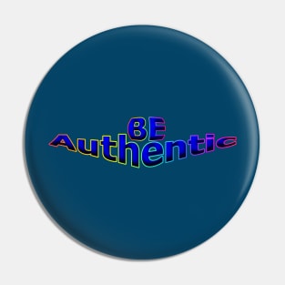 Be Authentic Pin