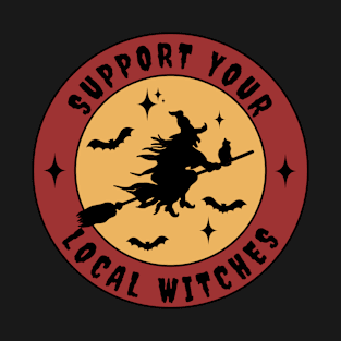 Support Your Local Witches T-Shirt