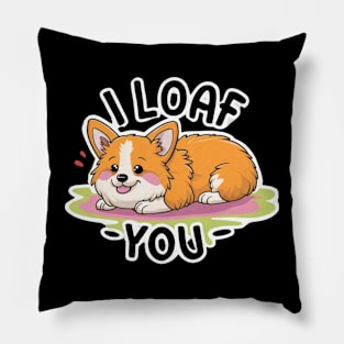 I Loaf You Corgi Design Pillow