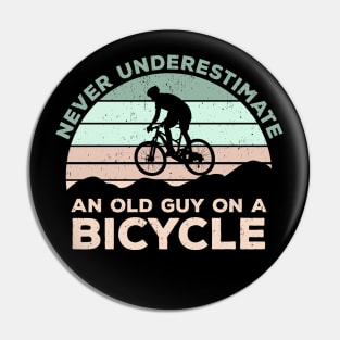 Never Underestimate An old Guy On A Bicycle - Christmas Gift Idea Pin