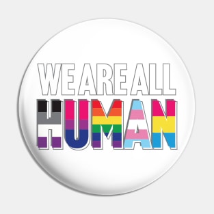 We Are All Human Pin