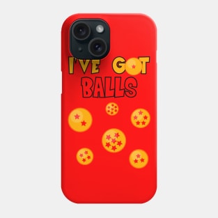 I'VE GOT (DRAGON)BALLS! Phone Case