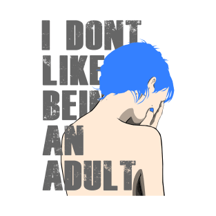 Dont Like to Adult T-Shirt