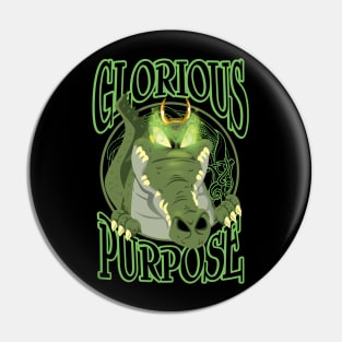 Glorious Purpose Pin