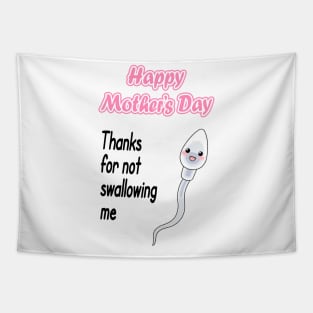Thanks For Not Swallowing Us Happy Mother's Day Father's Day Tapestry
