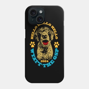 Hello Wyatt The Gsp - Fluff Cancer! Phone Case