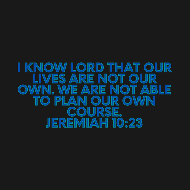 Bible Verse Jeremiah 10:23 by Prayingwarrior