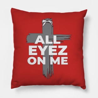 All Eyez on Me - Hip Hop Praise T-Shirt Pillow