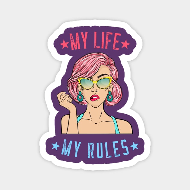 My Life My Rules Tees Magnet by BeeZeeBazaar