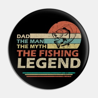 Vintage Dad The Man The Myth The Fishing Legend T Shirt Pin