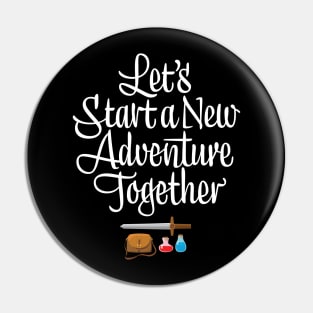 Let's Start a New Adventure Together Pin