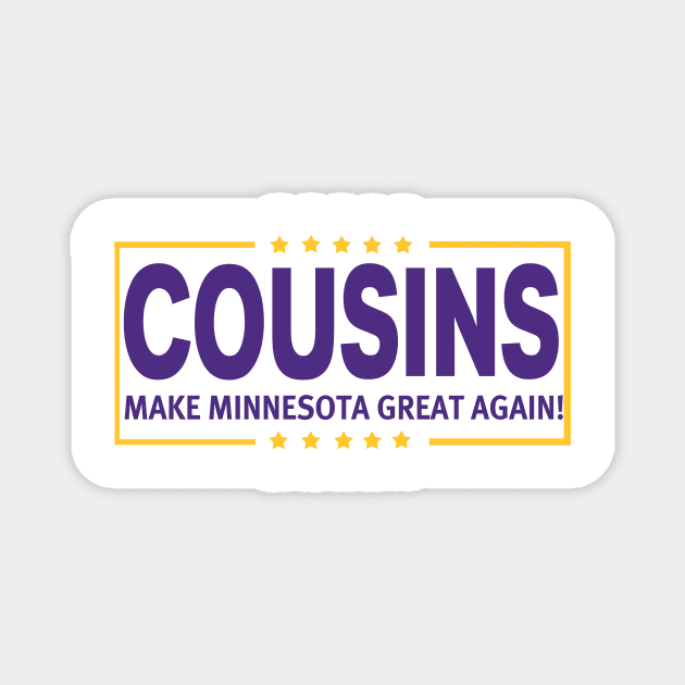 Cousins, MMGA! Magnet by OffesniveLine