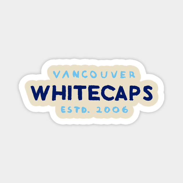 Vancouver Whitecaaaaps FC 09 Magnet by Very Simple Graph