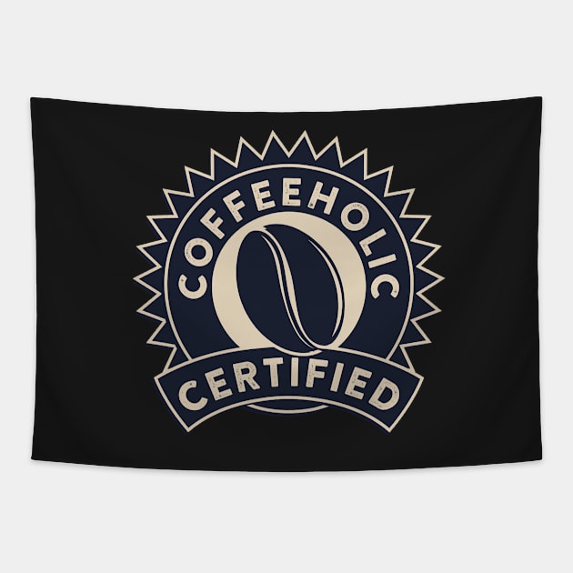 Coffeeholic Certified Tapestry by EvilSheet