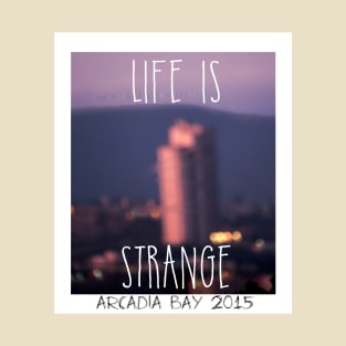 Arcadia bay Life is strange T-Shirt