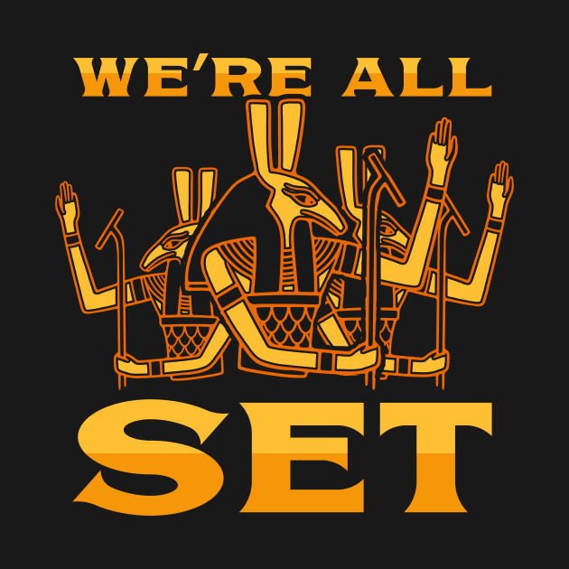 We're All Set by dumbshirts