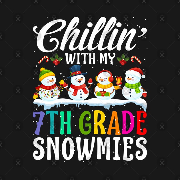 Chillin With My 7Th Grade Snowmies Teacher Xmas Gi by intelus