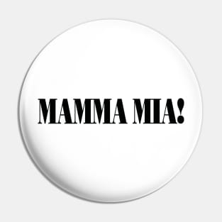 Mamma Mia! Pin