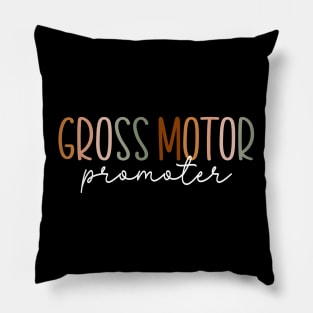 Gross Motor Promoter Funny Physical Therapy Saying Pillow