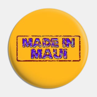 Made in Maui Pin