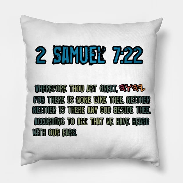 2 Samuel 7:22 Pillow by Yachaad Yasharahla