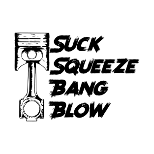 Suck Squeeze Bang Blow T-Shirt