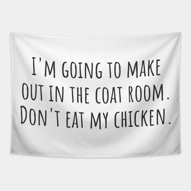 Don't Eat My Chicken Tapestry by ryanmcintire1232