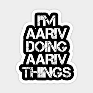 Aariv Name - Aariv Doing Aariv Things Magnet