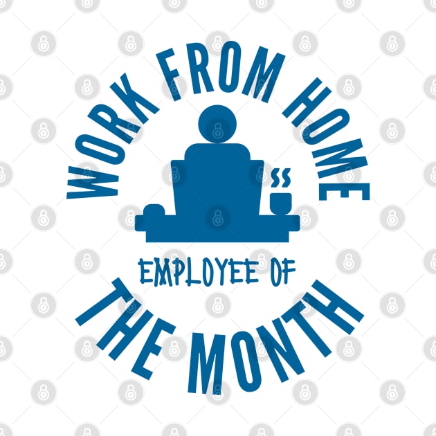 Work From Home Employee Of The Month by Aekasit weawdee